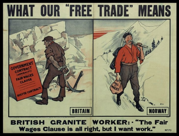Ein Plakat mit zwei Personen vor Bergen und Bäumen mit dem Text 'Was unser freier Handel bedeutet - Britischer Granit Arbeiter - Die Fair Wage Klausel ist in Ordnung, aber ich will Arbeit'.