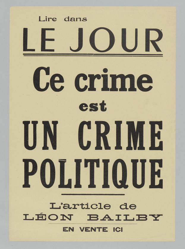 Ein Plakat mit fetter schwarzer Schrift, die "Le jour ce crime est un crime politique" in der Mitte eines weißen Hintergrunds zeigt, eingerahmt von einem schmalen schwarzen Rand.